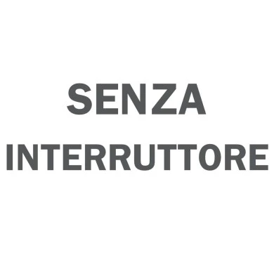 Senza interruttore